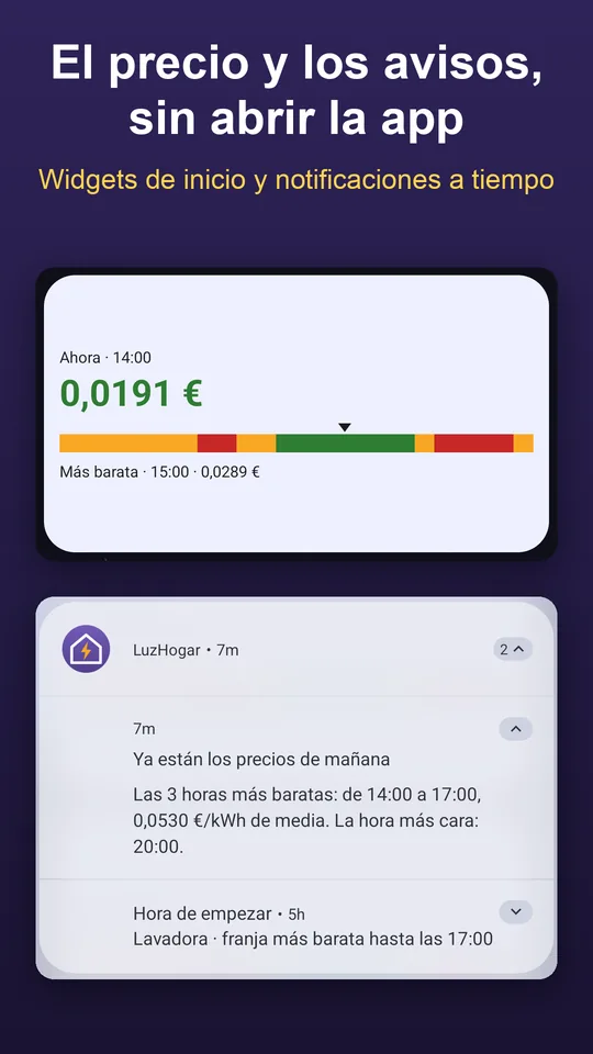 Widget con el precio de ahora y la hora más barata, y notificaciones con los precios de mañana y la hora de empezar.